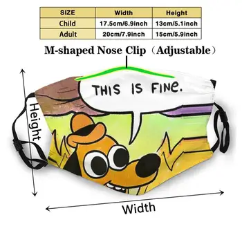 Acest Lucru Este Bine De Câine De Foc Meme Masca Design Personalizat Pentru Adult Copii Anti-Praf, Filtru Diy Cute Print Lavabil Masca Asta
