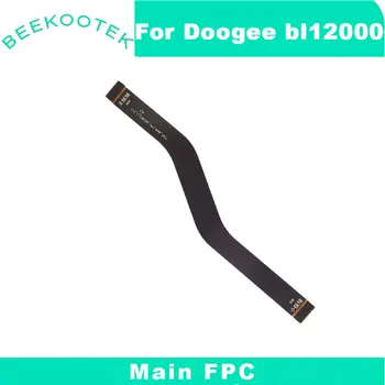 Nou Original BL12000 Principal Panglică Cablu Flex FPC Reparare Placa de bază Accesorii Pentru Doogee BL12000 SmartPhone