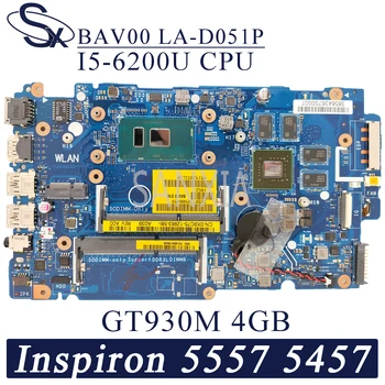 KEFU BAV00 LA-D051P Laptop placa de baza pentru Dell Inspiron 15-5557 14-5457 original, placa de baza I5-6200U GT930M-4GB