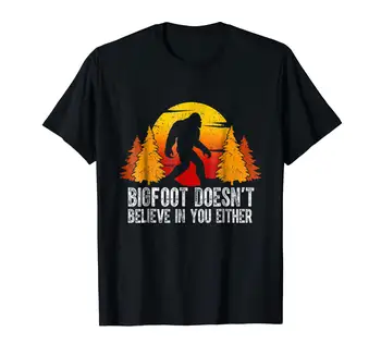 Amuzant Sasquatch Tricou: Bigfoot nu Crede În Tine, Fie O-Gât lumina Soarelui Bărbați T-Shirt Top Tee 2018 Noi Bărbați Tricou