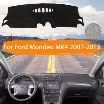 Pentru Ford Mondeo MK4 2007~2013 tabloul de Bord Capacul de Bord Mat Dashmat Evita lumina Pad Acoperire parasolar Covor 2008 2009 2010 2011 2012 2451