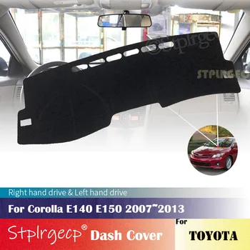 Pentru Toyota Corolla E140 E150 2007~2013 Anti-Alunecare tabloul de Bord Capacul de Protecție Pad Accesorii Auto Parasolar Covor 2011 2010 2009