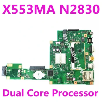 X553MA n2830 procesor Dual core Mainboard REV 2.0 Pentru Asus A553M D553M F553M F553MA K553M X503M Laptop Placa de baza DDR3 Testat