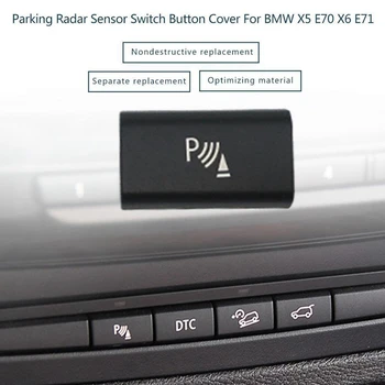 Parcare Senzor Radar Buton Comutator Capac pentru BMW X5 E70 2006-13 X6 E71 2008-14