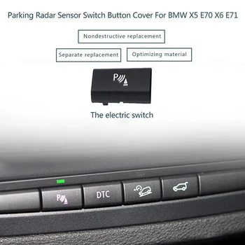 Parcare Senzor Radar Buton Comutator Capac pentru BMW X5 E70 2006-13 X6 E71 2008-14