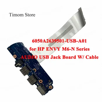 Pentru HP ENVY M6-N M6-N010DX M6-N000 Serie AUDIO Jack USB PORT BOARD W/ Cablu Reale 760038-001 F10-UMA-6L 6050A2639501 -USB-A01