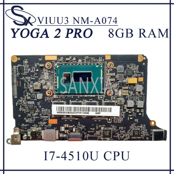 KEFU NM-A074 Laptop placa de baza pentru Lenovo YOGA 2 Pro original, placa de baza 8GB RAM I7-4510U/4500U CPU